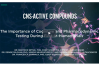 Cognitive And Pharmacodynamic Testing During First-In-Human CNS Trials
